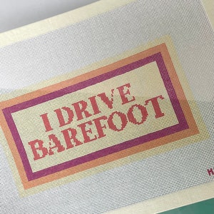 i drive barefoot | Stitch Painted Needlepoint Canvas