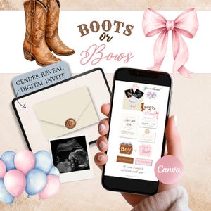 May include: A digital gender reveal invitation template featuring brown cowboy boots, a pink bow, and balloons. The design includes text reading Boots or Bows, ultrasound images, and an envelope with a wax seal, displayed on a smartphone screen.