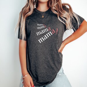 Mama Mom Shirt Mom Gift Mothers Day Mom Sayings Mom Tee Mom TShirt Baby Shower Gift New Mom Shirt Wife Gift