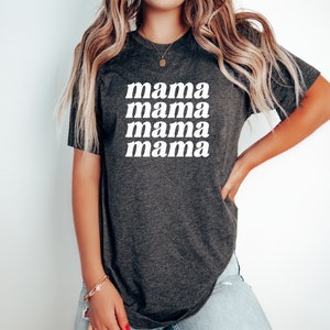 Mama Mom Shirt Mom Gift Mothers Day Mom Sayings Mom Tee Mom TShirt Baby Shower Gift New Mom Shirt Wife Gift