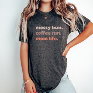 Mom Life Funny Mom Shirt Mom Gift Mothers Day Mom Sayings Mom Tee Mom TShirt New Mom Shirt Wife Gift