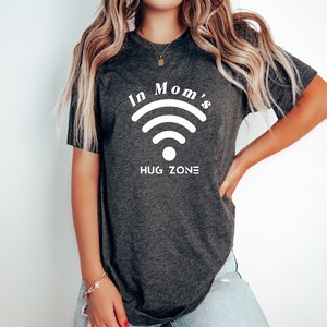 In Mom&#39;s Hug Zone  Mom Shirt Mom Gift Mothers Day Mom Sayings Mom Tee Mom TShirt Baby Shower Gift New Mom Shirt Wife Gift