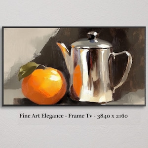 Puede incluir: Una pintura al óleo de una tetera plateada brillante con tapa y asa junto a una fruta naranja brillante con una hoja verde. La pintura está enmarcada en negro y tiene el texto "Fine Art Elegance - Frame TV - 3840 x 2160".