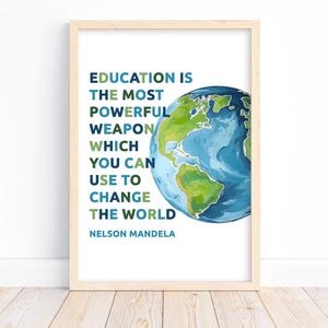 May include: A motivational quote by Nelson Mandela about education being the most powerful weapon to change the world, illustrated with a colorful globe.