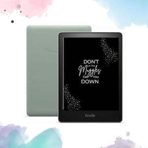 May include: A black and white Kindle e-reader with a green cover. The screen displays the text "DON'T Let The Muggles Get You DOWN".