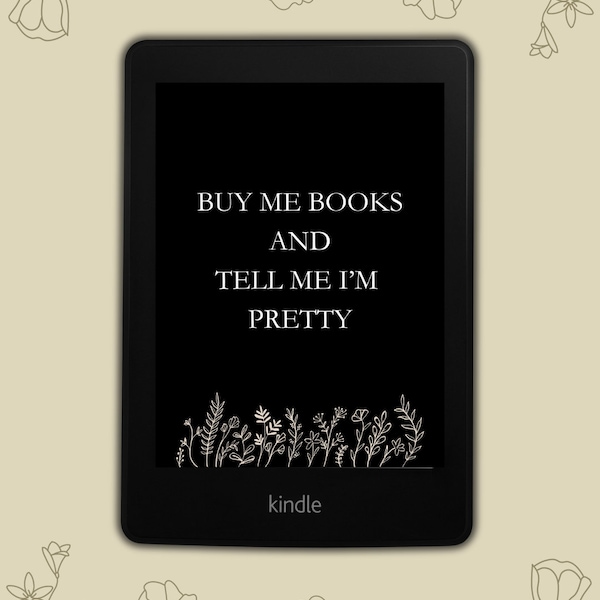 Kindle Lock Screen | Kindle Book Cover | Buy Me Books and Tell Me I'm Pretty | Screensaver | Wallpaper | Digital Download