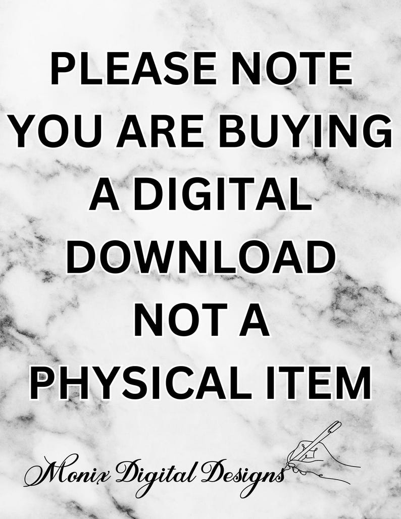 Puede incluir: Una imagen en blanco y negro con un fondo de m&aacute;rmol. El texto "PLEASE NOTE YOU ARE BUYING A DIGITAL DOWNLOAD NOT A PHYSICAL ITEM" est&aacute; escrito en letras negras en negrita. El texto "Monix Digital Designs" est&aacute; escrito en cursiva en la parte inferior de la imagen.