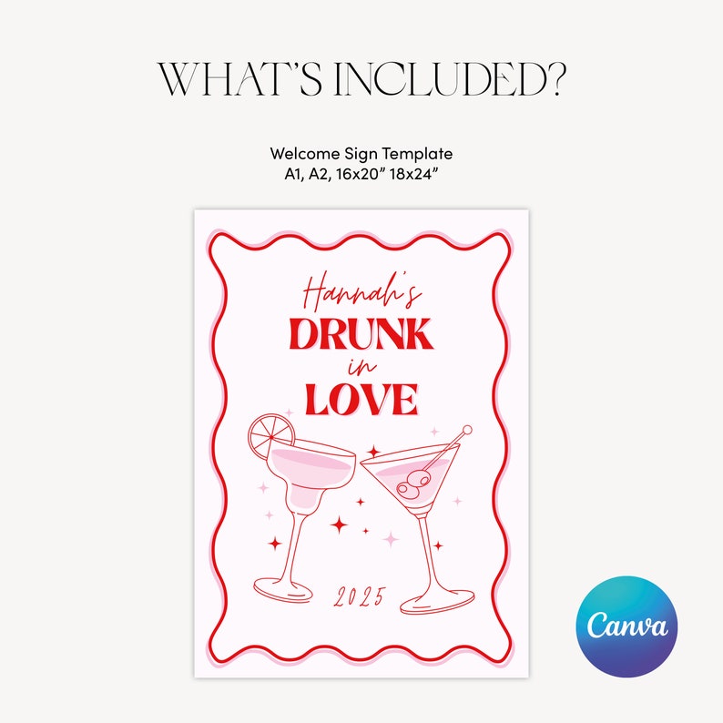 May include: A red and white welcome sign template with the text "Hannah's Drunk in Love 2025" and two pink cocktail glasses with a lime wedge and olives. The sign is designed for a wedding or party.