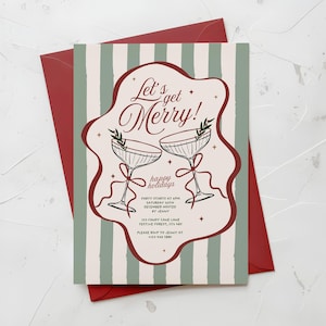 May include: A festive holiday invitation with a red envelope. The invitation features a cream background with green stripes and a maroon border. The text "Let's get Merry!" is displayed above two champagne glasses.
