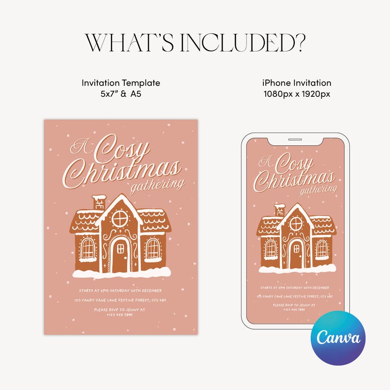 May include: A digital invitation template for a "Cosy Christmas gathering" with a gingerbread house illustration. The design is available in 5x7" and A5 sizes, and as an iPhone invitation (1080px x 1920px). The invitation is on a pink background.