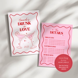 May include: Pink and red printable invitation with the text "Hannah's Drunk in Love 2025" and a graphic of two cocktail glasses. The second page of the invitation has the text "The Details" and a schedule of events for Friday, Saturday, and Sunday.