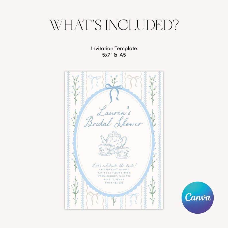 May include: A light blue and white bridal shower invitation template. The invitation features the text "Lauren's Bridal Shower" in an oval frame with a teapot and teacups illustration. The text "What's Included?" is at the top.