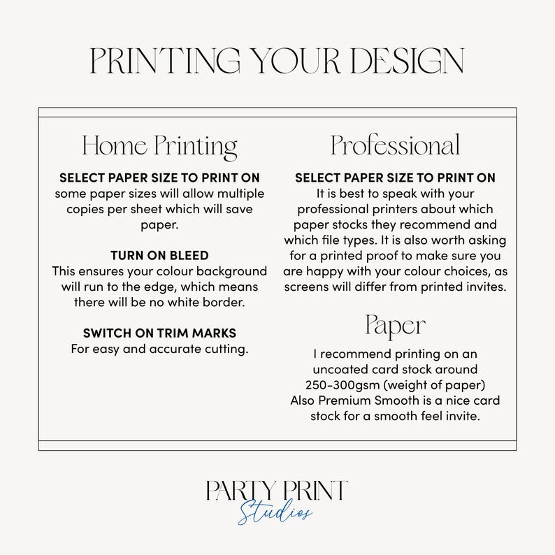 May include: A guide for printing your design at home or professionally. It includes tips on selecting paper size, turning on bleed, and using trim marks. It also recommends using uncoated card stock around 250-300gsm for professional printing.
