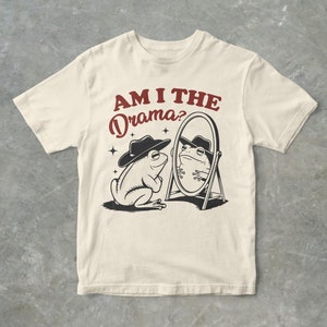 Am I the Drama Funny Cowboy Frog Graphic T Shirt, Unisex Adult T Shirt, Gift For Her, Gift For Him, Frog T Shirt, Drama T Shirt, Cute Tee