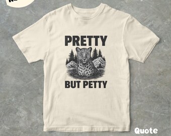 Pretty But Petty Leopard Graphic T-Shirt, Funny Retro 90s Graphic Tee, Unisex Adult Shirt, Gift For Her And Him, Cute And Unique Tee