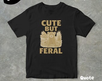 Cute But Feral Ferret Graphic T Shirt, Unisex Adult T Shirt, Gift For Him Or Her, Ferret T Shirt, Animal T Shirt, Vintage Style Graphic