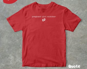 Pregnant Girl Summer Quote Graphic T Shirt, Gift For Pregnant Women, Pregnant T Shirt, Baby Feet Graphic T Shirt, New Mom To Be Gift