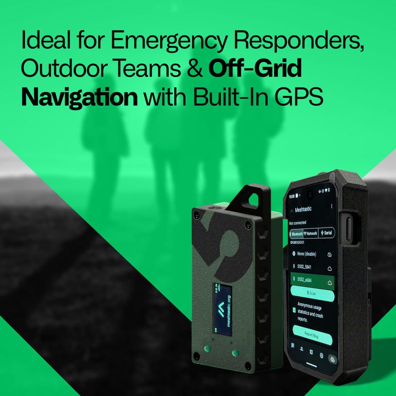 May include: A rugged, olive-green device with a black handle and a screen displaying data, next to a smartphone in a protective case. The text on the screen reads "Meshtastic". The image also includes the text "Ideal for Emergency Responders, Outdoor Teams & Off-Grid Navigation with Built-In GPS."