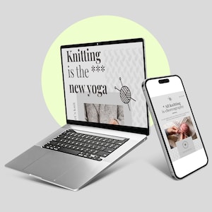 May include: A laptop computer and a smartphone both display a website with the text "Knitting is the new yoga" and a graphic of knitting needles and yarn. The website is promoting knitting as a form of mindfulness and relaxation.