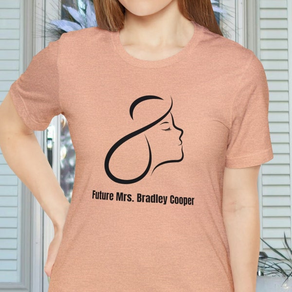 Future Mrs. Bradley Cooper t-shirt, marriage, wife, spouse, dark humor