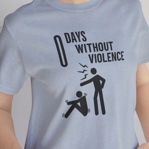 zero days without violence t-shirt, sarcastic, humor