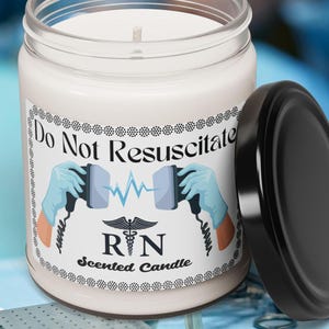 Scented Soy Candle, 9oz - Nurse Gag Gift, Medical Humor, Sarcastic DNR Candle - Funny Gift for Nurses, Health Professionals, Holiday Gift,