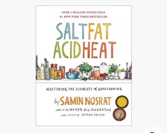 Salt, Fat, Acid, Heat: Mastering the Elements of Good Cooking. ( Digital Copy only )