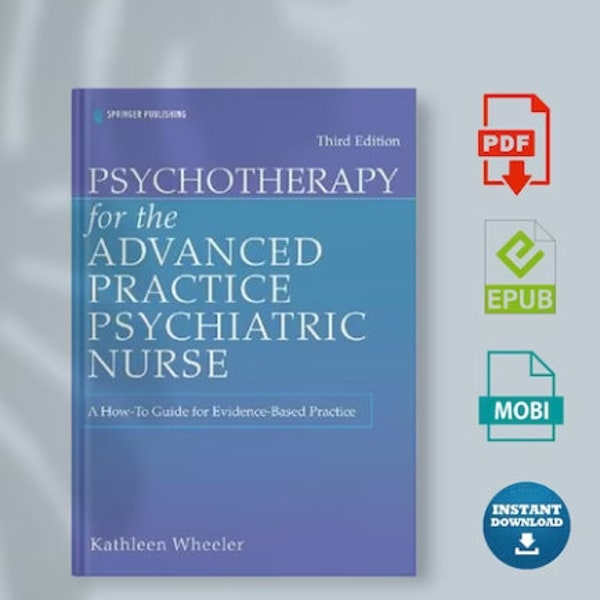 Psychotherapy For The Advanced Practice Psychiatric Nurse: A How-To Guide For  Evidence-Based Practice 3rd Edition( Digital Copy only )