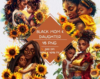 Black Mother and Daughter Clipart Bundle, Mothers Day Clip Art Pack, Floral Mothers Day Clipart, Black Mom Life PNG, Mothers Day Sunflowers