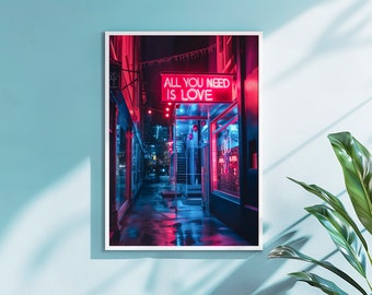 All You Need Is Love Neon Sign Print: Urban Wall Art (Digital Download)