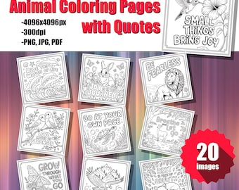 May include: A collection of 20 animal coloring pages with quotes. Each page features a different animal illustration, such as a lion, rabbit, and eagle, with inspirational phrases like "Small Things Bring Joy" and "Rise Above."