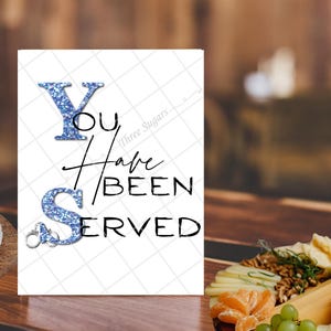 You Have Been Served party sign, food, retirement, graduation, law enforcement, police, party signs, first responder, thin blue line