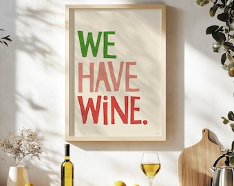 Funny 'We Have Wine' Kitchen Art Print: Modern Typography