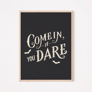 Spooky Halloween Sign: &#39;Come In If You Dare&#39; Printable Decor (Digital Download)