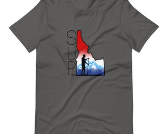 SUP Idaho Guy Unisex t-shirt