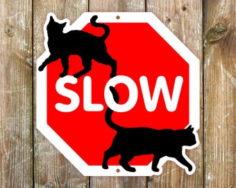 Cat Warning Sign: Drive Slow, Cats in Road - Weatherproof Aluminum Dibond