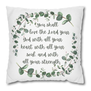 Throw Pillow Cover with Bible Verse You shall love the Lord your God with all your heart, with all your soul, and with all your strength. Christian home decor pillow case features leaves and scripture design on both sides.