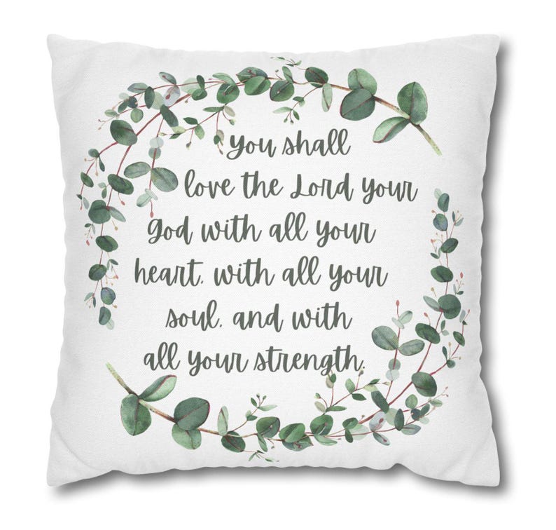 Throw Pillow Cover with Bible Verse You shall love the Lord your God with all your heart, with all your soul, and with all your strength. Christian home decor pillow case features leaves and scripture design on both sides.