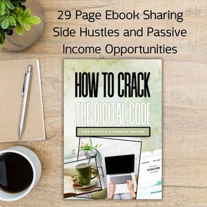 Op de afbeelding: Een groene en witte ebook-omslag met de titel "How to Crack the Digital Code: Side Hustles & Passive Income". De omslag bevat afbeeldingen van een laptop, een kopje koffie en een grafiek die de inkomsten laat zien.