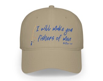 I Will Make You Fishers of Men Low Profile Baseball Cap