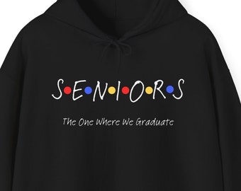 Seniors The One Where We Graduate Unisex Hooded Sweatshirt