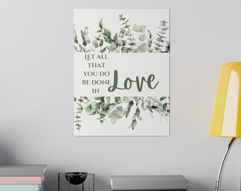Let All That You Do Be Done in Love Matte Canvas, Stretched, 0.75", Bible Verse Wall Art, Christian Decor, Religious Gift