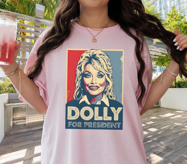 Dolly Parton Tshirt | Dolly for President | Dolly Parton Gifts | What Would Dolly Do | In Dolly We Trust | Dolly Parton Shirt | MAGA Light Pink
