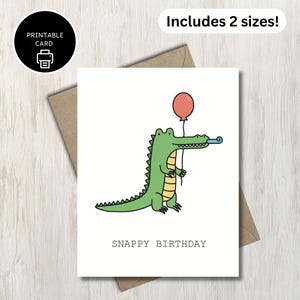 Snappy Birthday - Crocodile Printable Birthday Card - Funny Animal Pun Greeting Card - For Alligator And Reptile Lovers - Cute Card For Kids