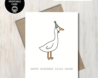 Happy Birthday Silly Goose - Funny Digital Download Printable Card - For Friend Sibling Kid