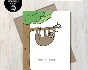 Hang In There Card - Printable Sloth Sympathy Card -  Encouragement Support For Friend