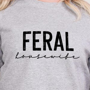 Feral Housewife SVG, Housewife Shirt, Wife SVG, Feral Wife Shirt, Mom Shirt Svg, Feral Svg, Feral Png, Feral Wife, Mom Mode , Mom Vibes svg