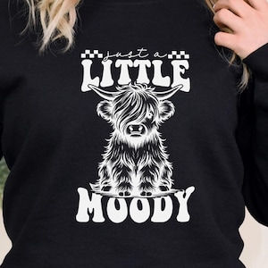 Just A Little Moody SVG, Funny Heifer Shirt, Highland Cow SVG, Cute Cow, Highland Cow Shirt, Cow Clipart, Cow Lover Shirt