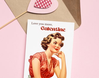 Love You More, Galentine Card