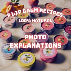 May include: A collection of 7 small, round, metal tins filled with lip balm. Each tin has a different design featuring fruit illustrations. The text "7 LIP BALM RECIPES 100% NATURAL PHOTO EXPLANATIONS" is written across the top of the image.